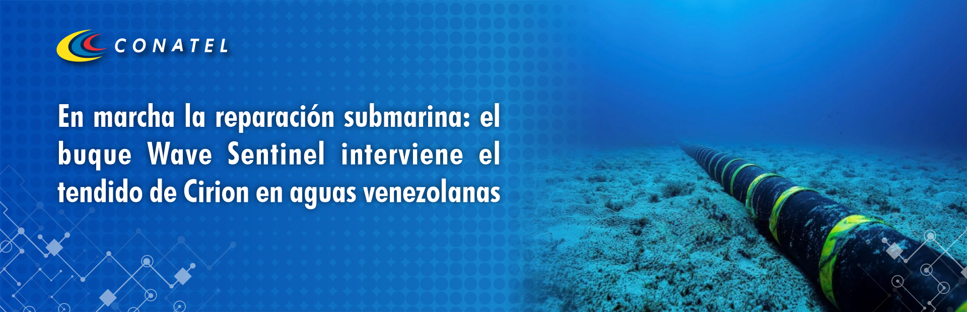 En marcha la reparación submarina: el buque Wave Sentinel interviene el tendido de Cirion en aguas venezolanas