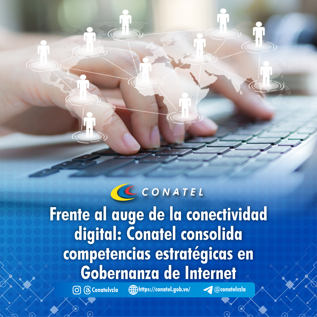 Frente al auge de la conectividad digital: Conatel consolida competencias estratégicas en Gobernanza de Internet