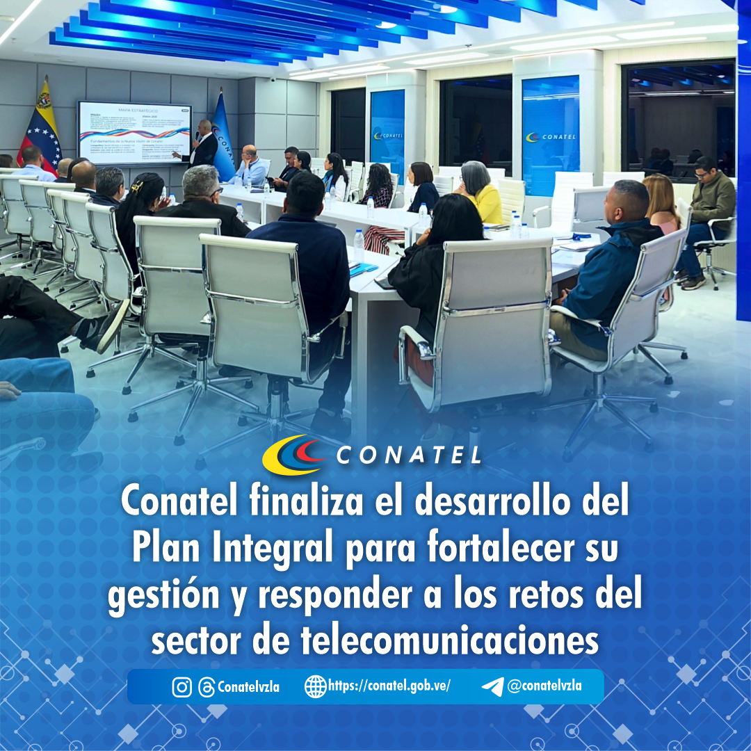 Conatel finaliza el desarrollo del Plan Integral para fortalecer su gestión y responder a los retos del sector de telecomunicaciones