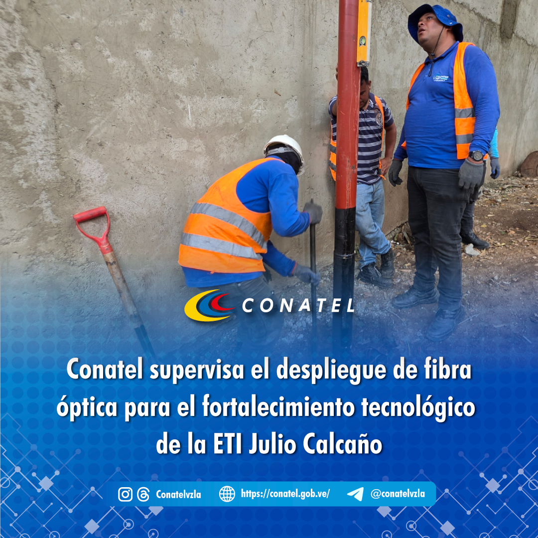 Conatel supervisa el despliegue de fibra óptica para el fortalecimiento tecnológico de la ETI Julio Calcaño