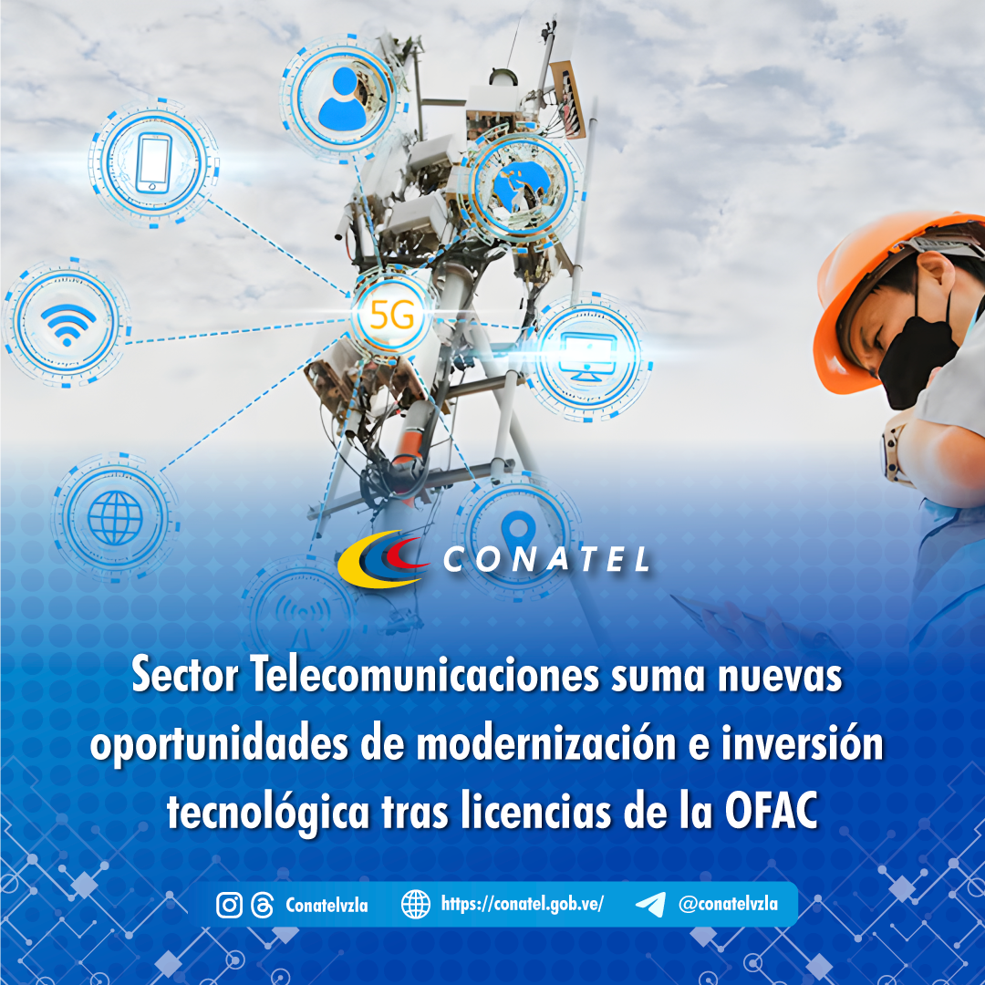 Sector Telecomunicaciones suma nuevas oportunidades de modernización e inversión tecnológica tras licencias de la OFAC