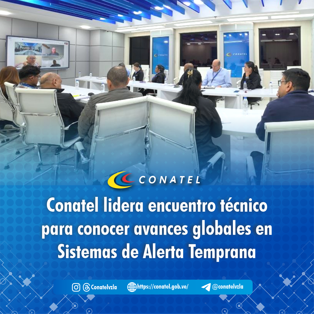 Conatel lidera encuentro técnico para conocer avances globales en Sistemas de Alerta Temprana


