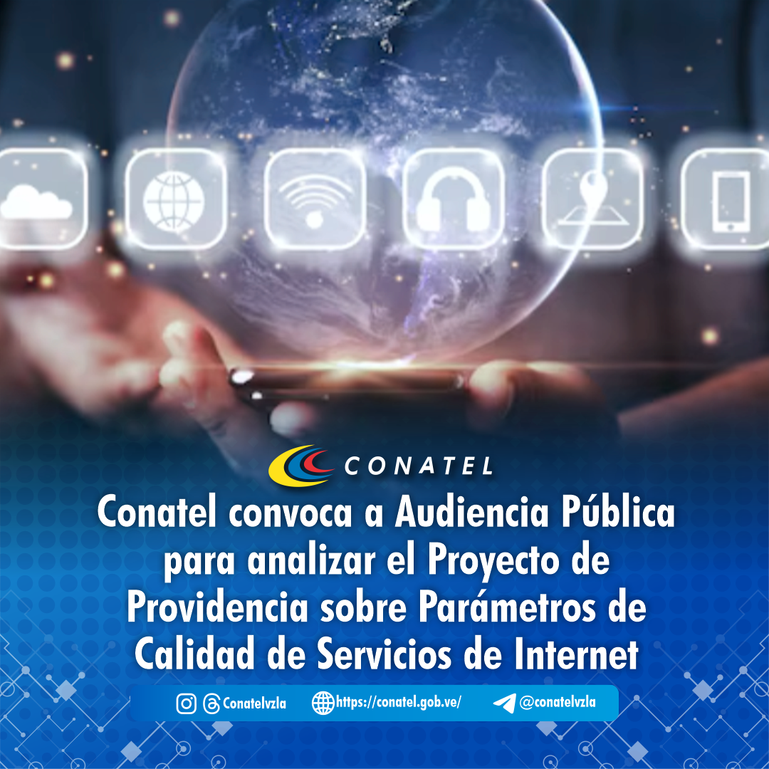 Conatel convoca a Audiencia Pública para analizar el Proyecto de Providencia sobre Parámetros de Calidad de Servicios de Internet