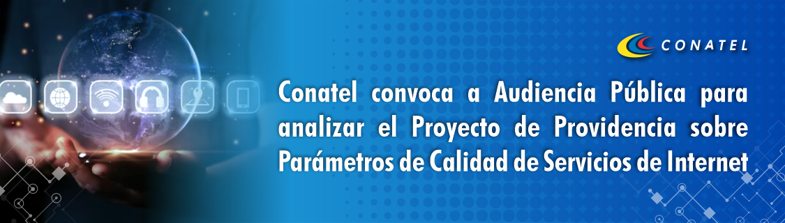 Conatel convoca a Audiencia Pública para analizar el Proyecto de Providencia sobre Parámetros de Calidad de Servicios de Internet