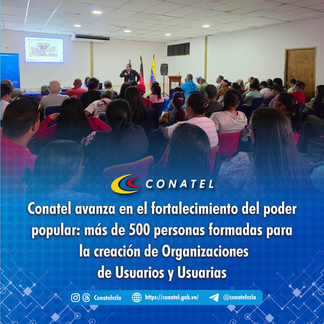 Conatel avanza en el fortalecimiento del poder popular: más de 500 personas formadas para la creación de Organizaciones de Usuarios y Usuarias