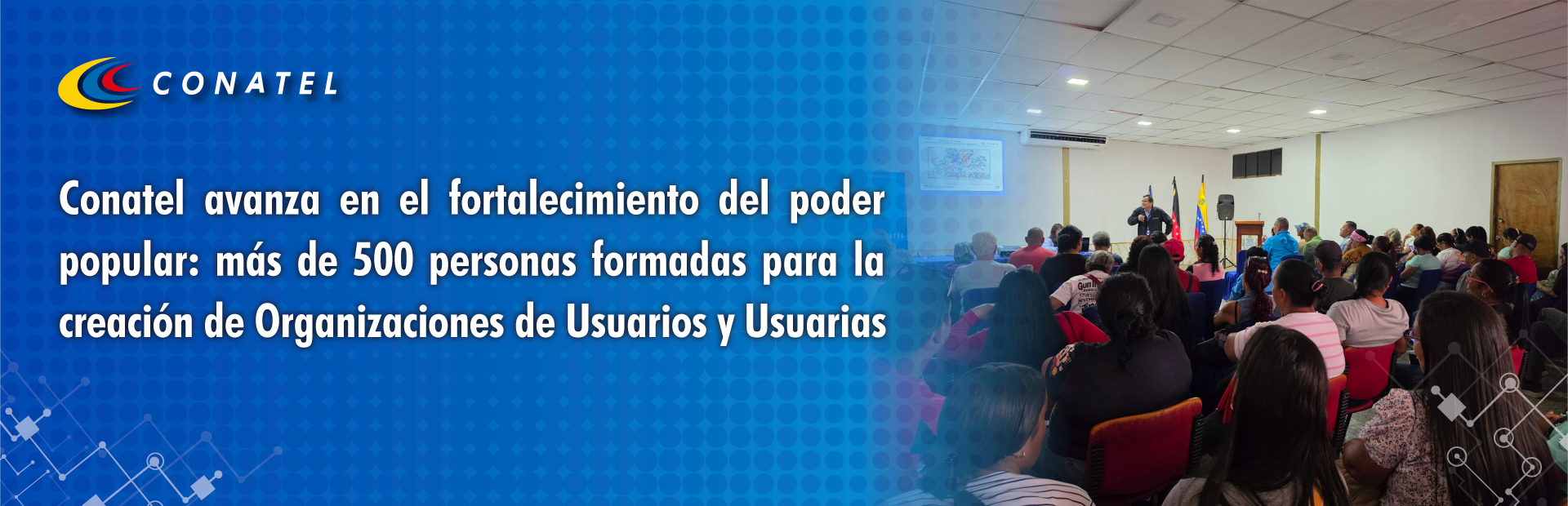 Conatel avanza en el fortalecimiento del poder popular: más de 500 personas formadas para la creación de Organizaciones de Usuarios y Usuarias