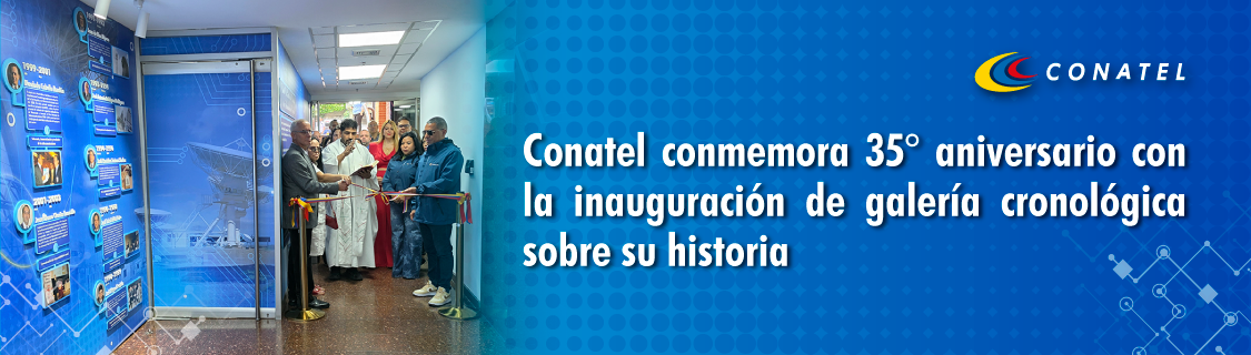 Conatel conmemora 35° aniversario con la inauguración de galería cronológica sobre su historia