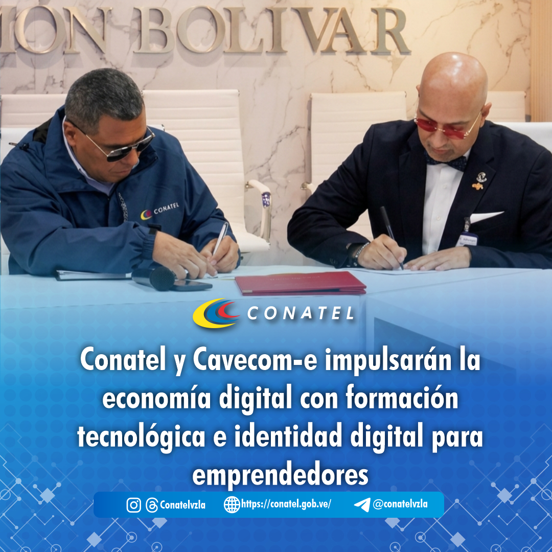 Conatel y Cavecom-e impulsarán la economía digital con formación tecnológica e identidad digital para emprendedores