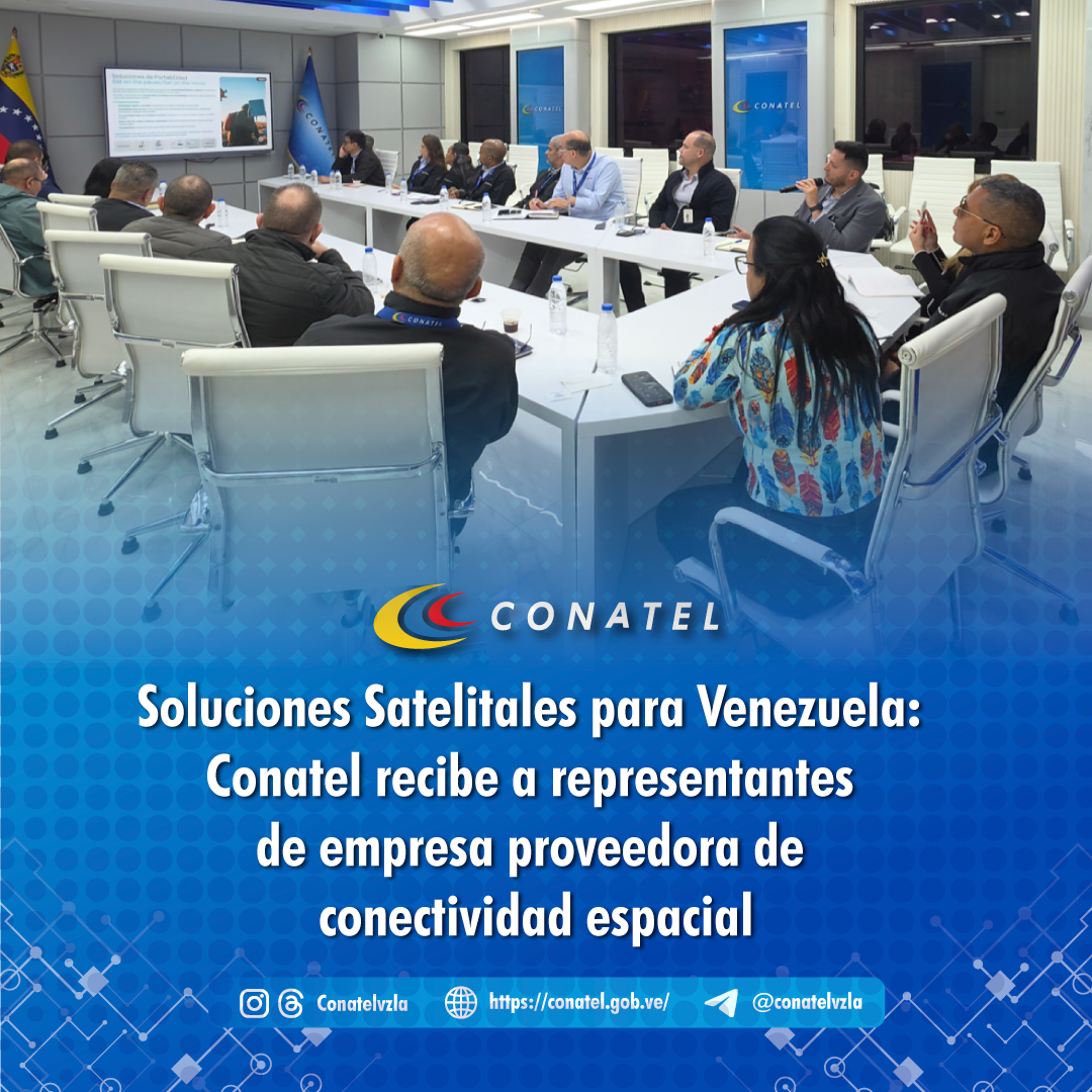 Soluciones Satelitales para Venezuela: Conatel recibe a representantes de empresa proveedora de conectividad espacial