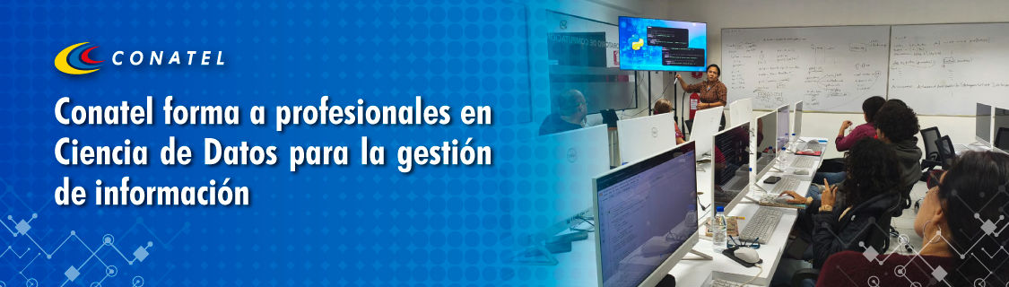 Conatel forma a profesionales en Ciencia de Datos para la gestión de información