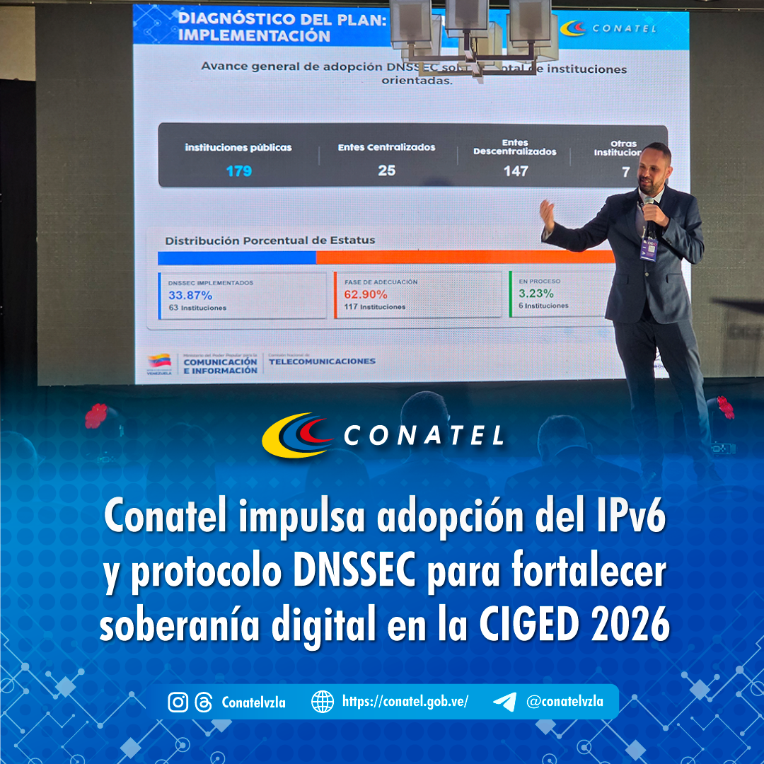 Conatel impulsa adopción del IPv6 y protocolo DNSSEC para fortalecer soberanía digital en la CIGED 2026